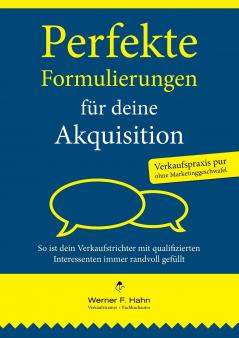 Perfekte Formulierungen für deine Akquisition