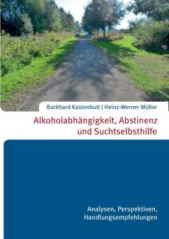 Alkoholabhängigkeit Abstinenz und Suchtselbsthilfe