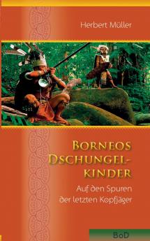 Borneos Dschungelkinder