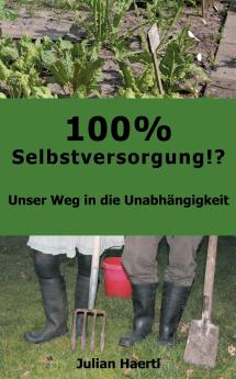 100% Selbstversorgung!?