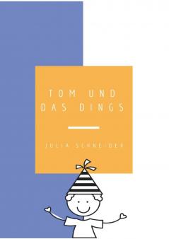 Tom und das Dings