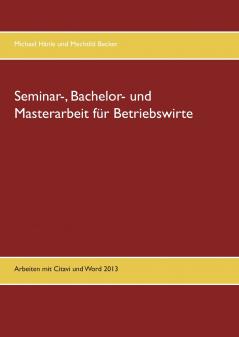 Seminar- Bachelor- und Masterarbeit für Betriebswirte