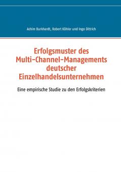 Erfolgsmuster des Multi-Channel-Managements deutscher Einzelhandelsunternehmen