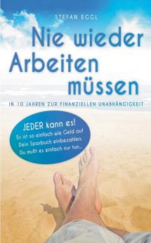 Nie wieder Arbeiten müssen