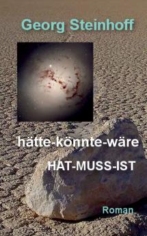 hätte-könnte-wäre Hat-Muss-Ist