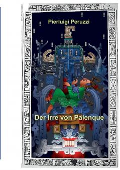 Der Irre von Palenque