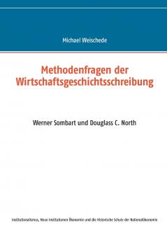 Methodenfragen der Wirtschaftsgeschichtsschreibung