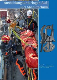 Ausbildungsunterlagen Auf- und Abseiltechnik