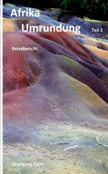 Afrika Umrundung Teil 2