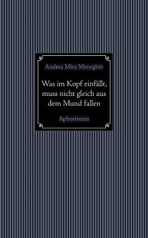 Was im Kopf einfällt muss nicht gleich aus dem Mund fallen.