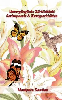 Unvergängliche Zärtlichkeit