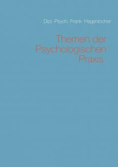 Themen der Psychologischen Praxis