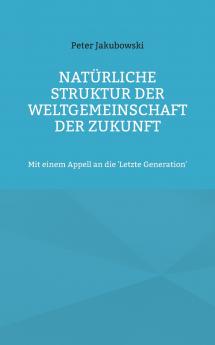 Natürliche Struktur der Weltgemeinschaft der Zukunft
