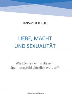 Liebe Macht und Sexualität