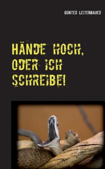 H��nde hoch oder ich schreibe!