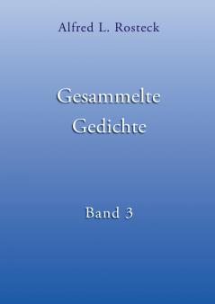 Gesammelte Gedichte Band 3