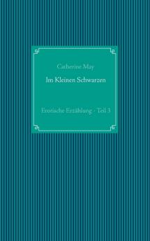 Im Kleinen Schwarzen - Teil 3