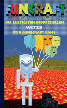 Funcraft - Die lustigsten inoffiziellen Witze für Minecraft Fans