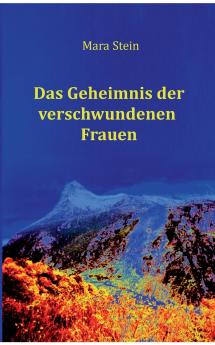 Das Geheimnis der verschwundenen Frauen