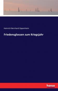 Friedensglossen zum Kriegsjahr