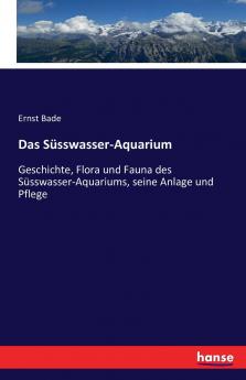 Das Süsswasser-Aquarium