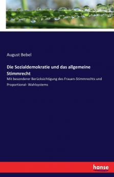Die Sozialdemokratie und das allgemeine Stimmrecht