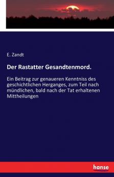 Der Rastatter Gesandtenmord.