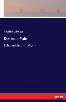 Der edle Pole