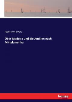 Über Madeira und die Antillen nach Mittelamerika