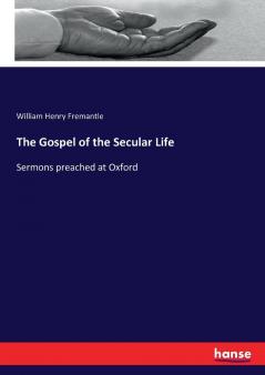 The Gospel of the Secular Life