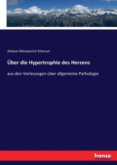 Über die Hypertrophie des Herzens