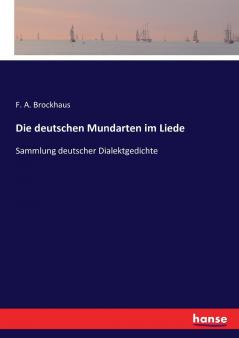 Die deutschen Mundarten im Liede