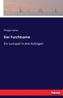 Der Furchtsame