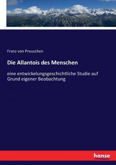 Die Allantois des Menschen
