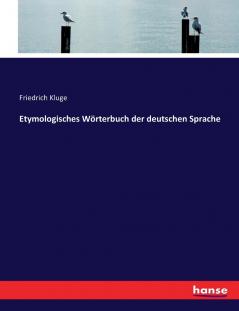 Etymologisches Wörterbuch der deutschen Sprache