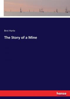 The Story of a Mine