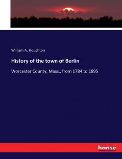History of the town of Berlin