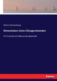 Reisenotizen eines Chicagoreisenden