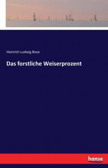 Das forstliche Weiserprozent