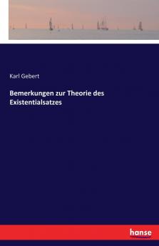 Bemerkungen zur Theorie des Existentialsatzes