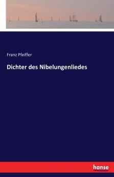Dichter des Nibelungenliedes