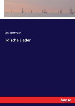 Irdische Lieder