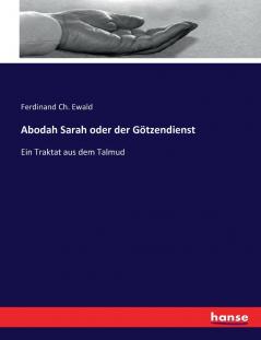Abodah Sarah oder der Götzendienst