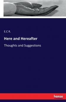 Here and Hereafter
