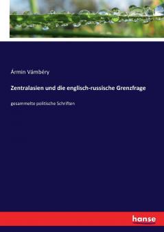 Zentralasien und die englisch-russische Grenzfrage