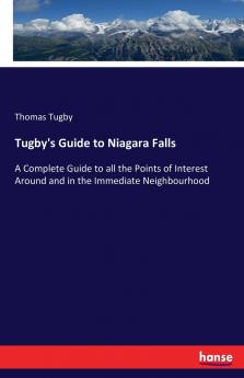Tugby's Guide to Niagara Falls