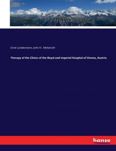 Therapy of the Clinics of the Royal and Imperial Hospital of Vienna Austria