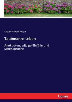 Taubmanns Leben