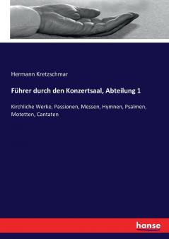 Führer durch den Konzertsaal Abteilung 1