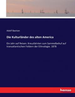 Die Kulturländer des alten America